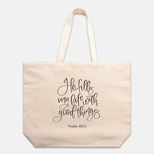 He Fills My Life with Good Things Cotton Canvas Oversized Tote Bag
