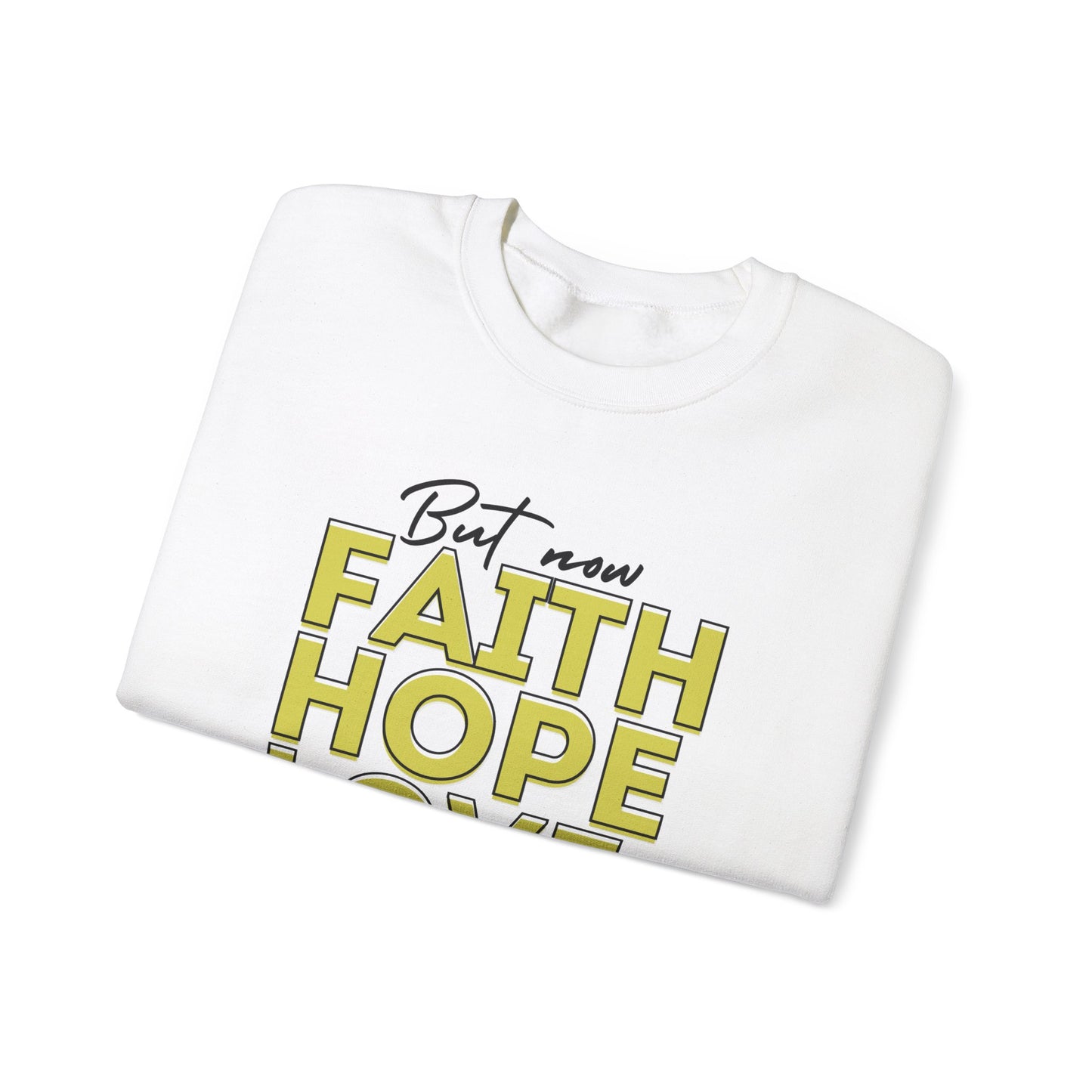 Faith Hope Love Sweatshirt Christian Apparel