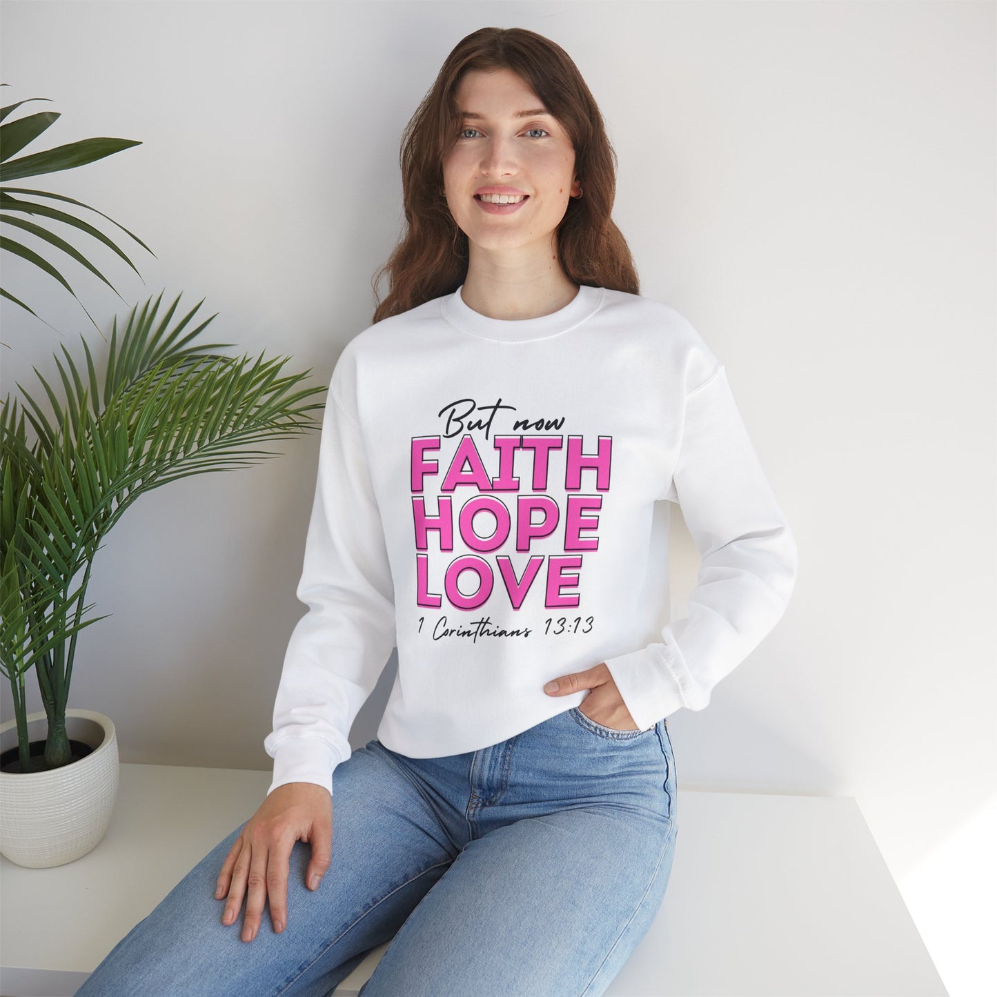 Faith Hope Love Sweatshirt Christian Apparel