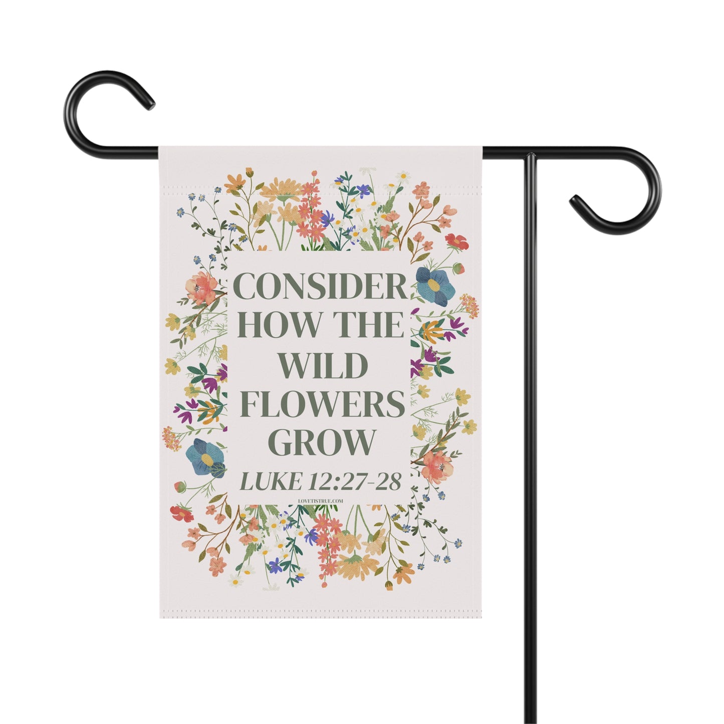 Consider How the Wild Flowers Grow - Garden Flag