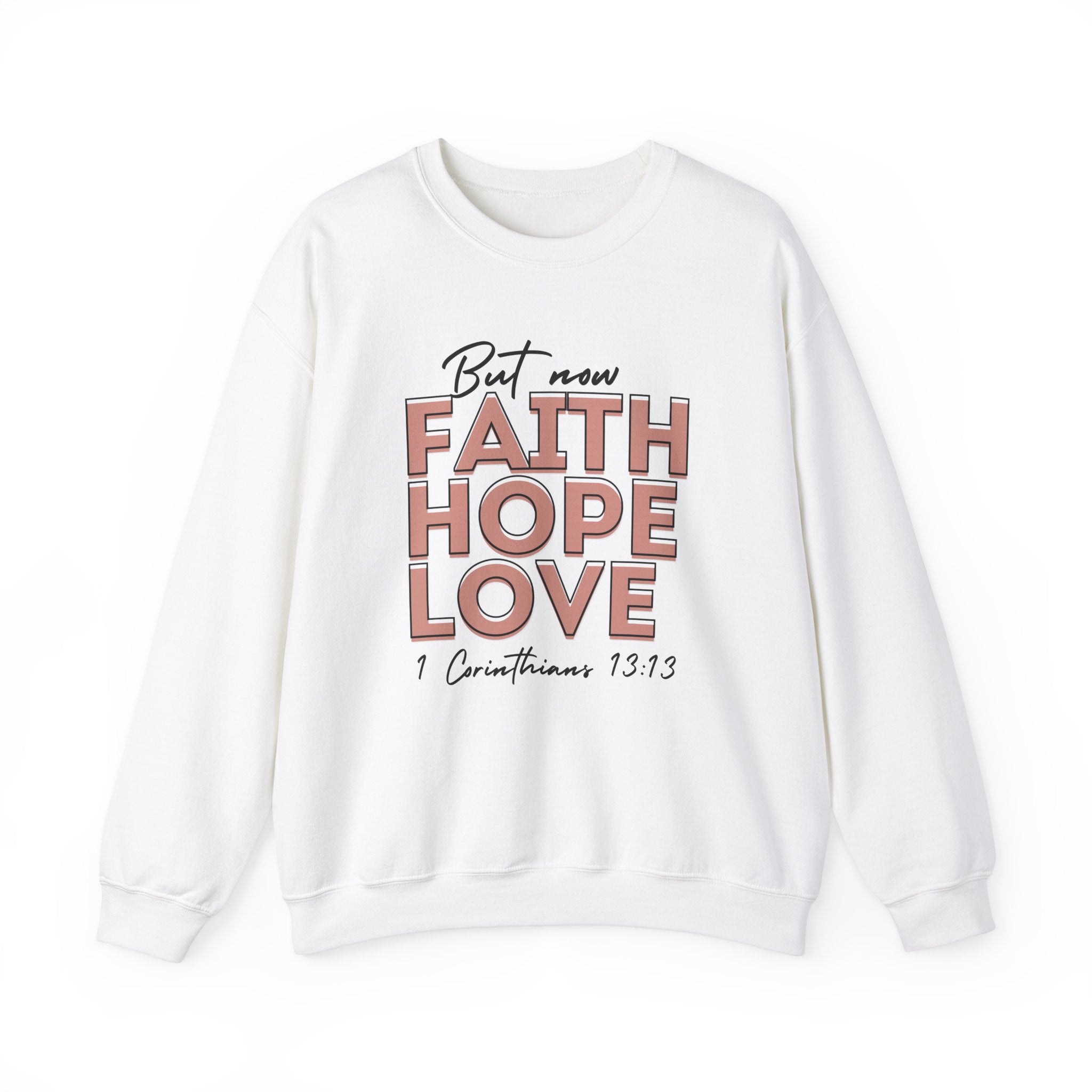 Faith Hope Love Unisex Sweatshirt – Christian Apparel