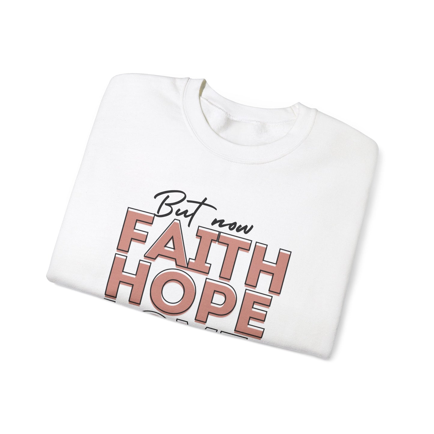 Faith Hope Love Unisex Sweatshirt – Christian Apparel