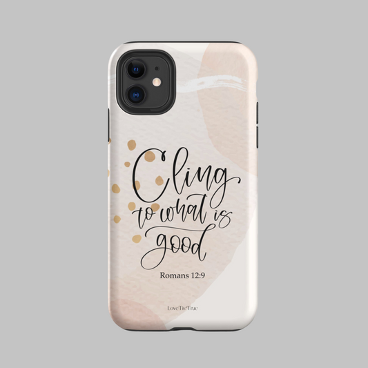 Cling To What Is Good Tough Case for iPhone®