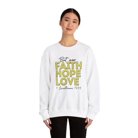 Faith Hope Love Sweatshirt Christian Apparel