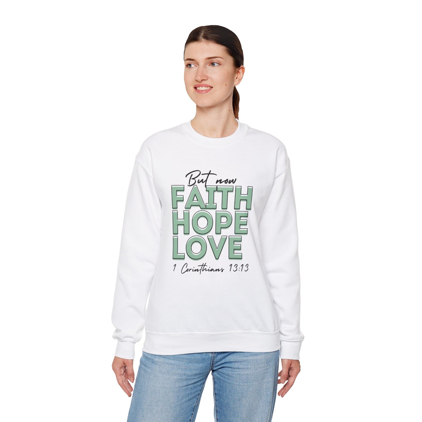 Faith Hope Love Sweatshirt Christian Apparel