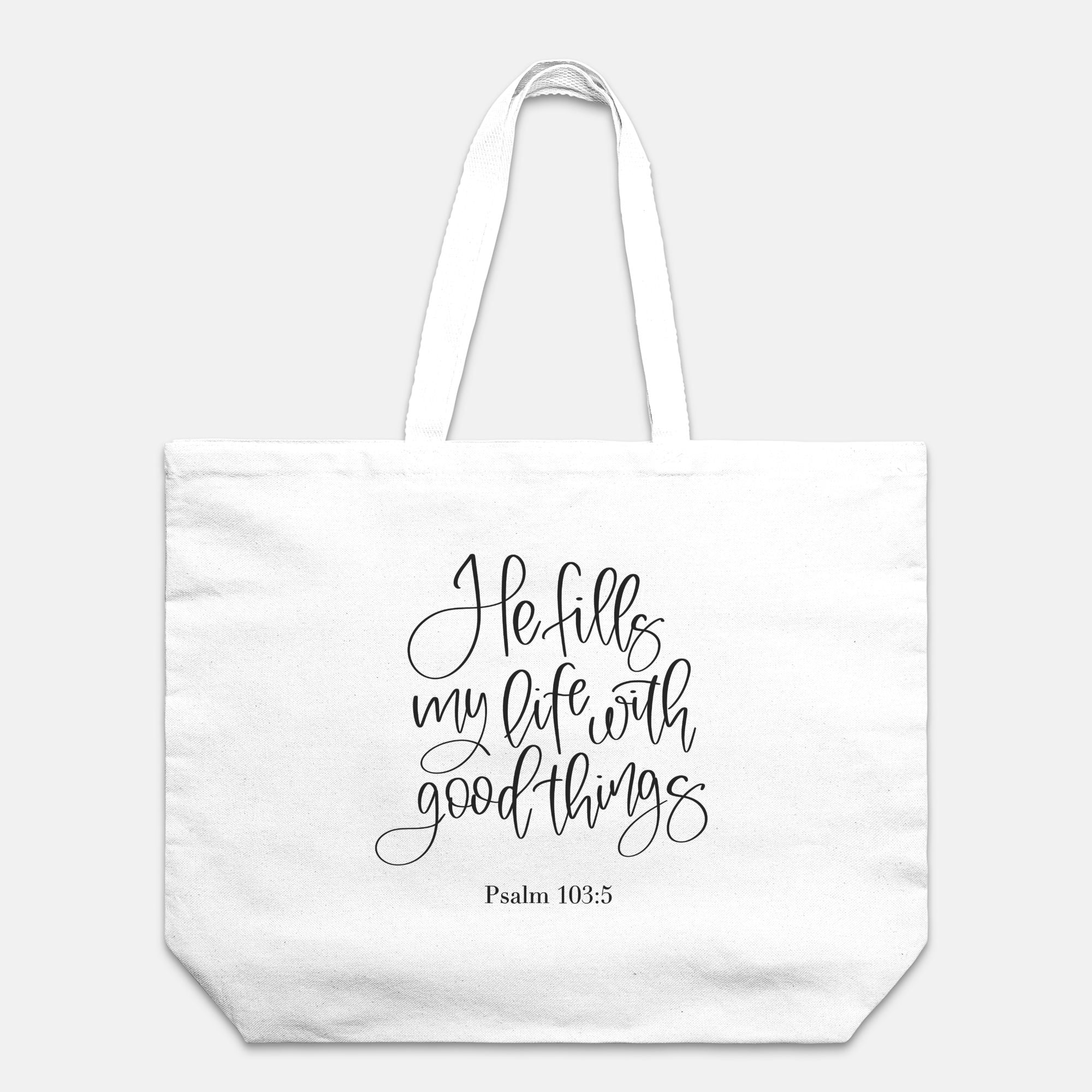 He Fills My Life with Good Things Cotton Canvas Oversized Tote Bag