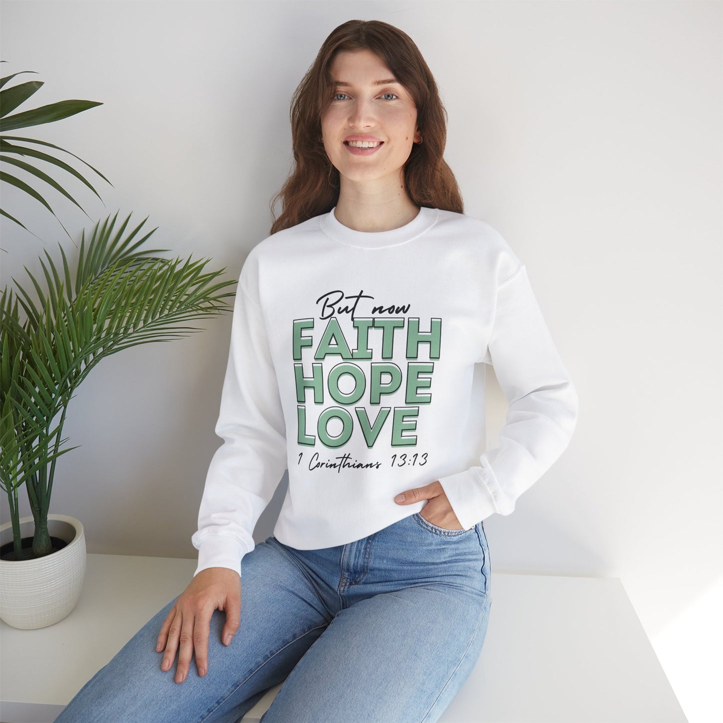 Faith Hope Love Sweatshirt Christian Apparel