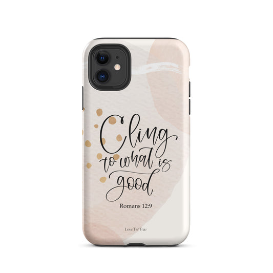 Cling To What Is Good Tough Case for iPhone®