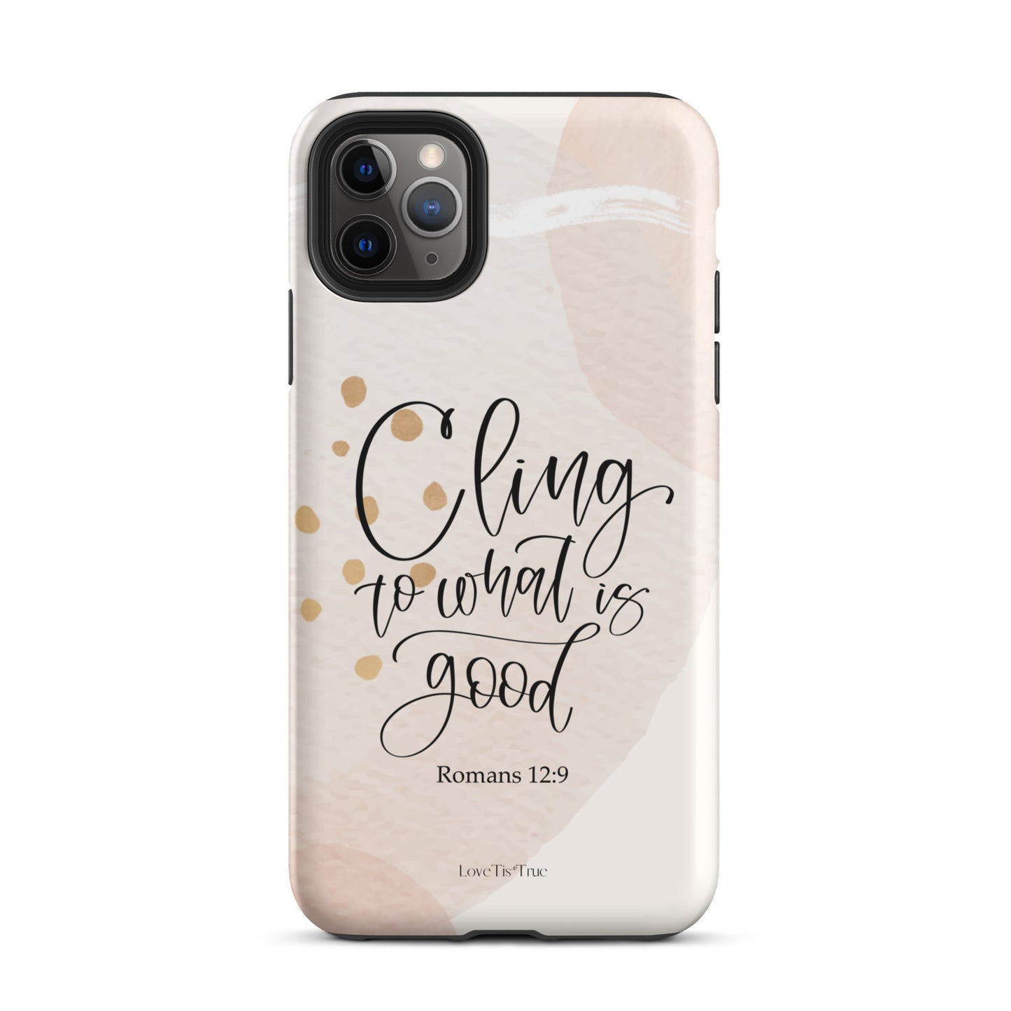 Cling To What Is Good Tough Case for iPhone®