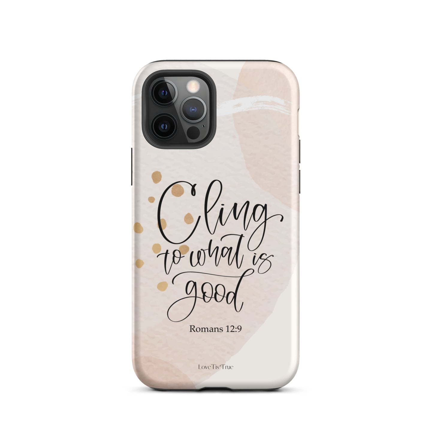 Cling To What Is Good Tough Case for iPhone®