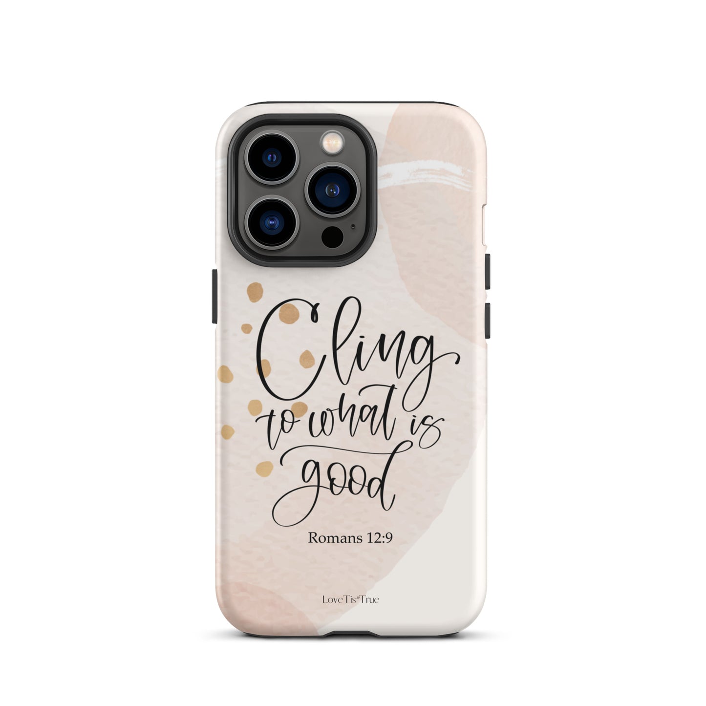 Cling To What Is Good Tough Case for iPhone®