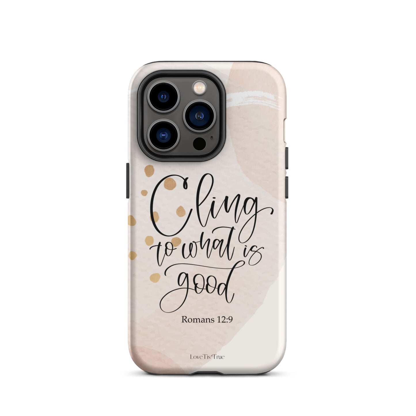 Cling To What Is Good Tough Case for iPhone®