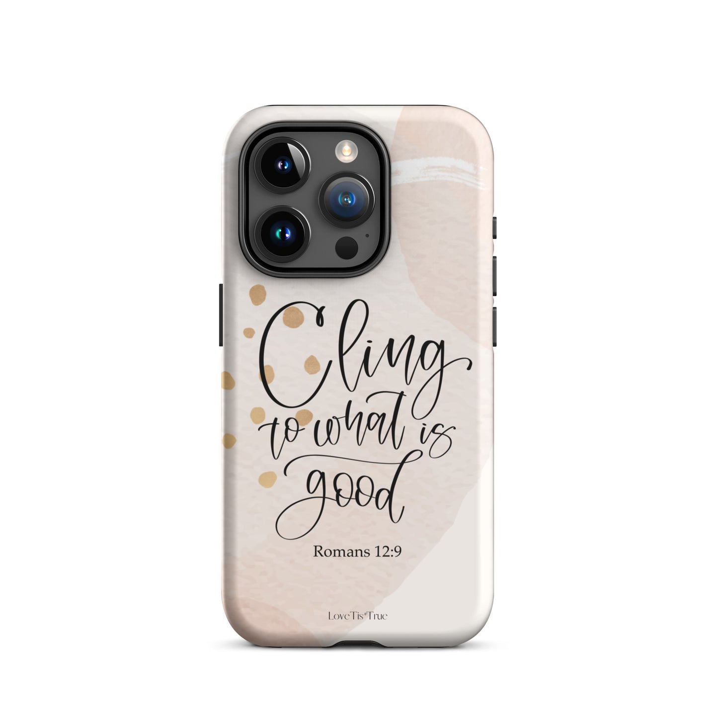 Cling To What Is Good Tough Case for iPhone®