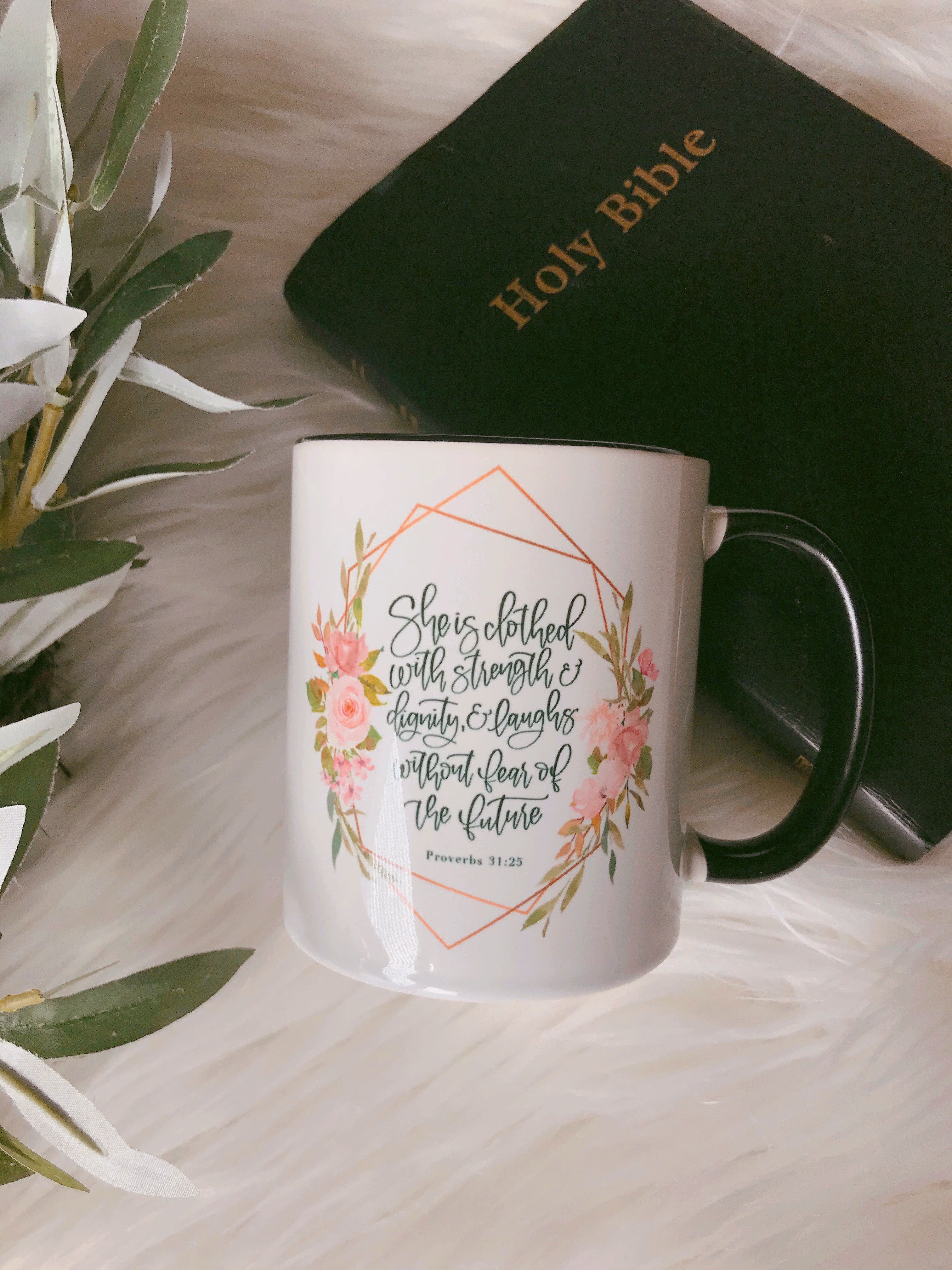Proverbs 31:23 She is clothed with strength and dignity - Christian Mug